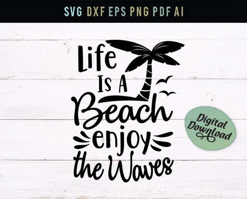 Free Free Life&#039;s A Beach Svg 245 SVG PNG EPS DXF File