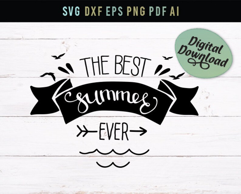 Download Scrapbooking Kits How To Jpg Ever Summer Quote Svg Png Vacation Sea Svg Eps Silhouette Svg Cricut Summer Svg Cutter Digital File The Best Summer Dxf
