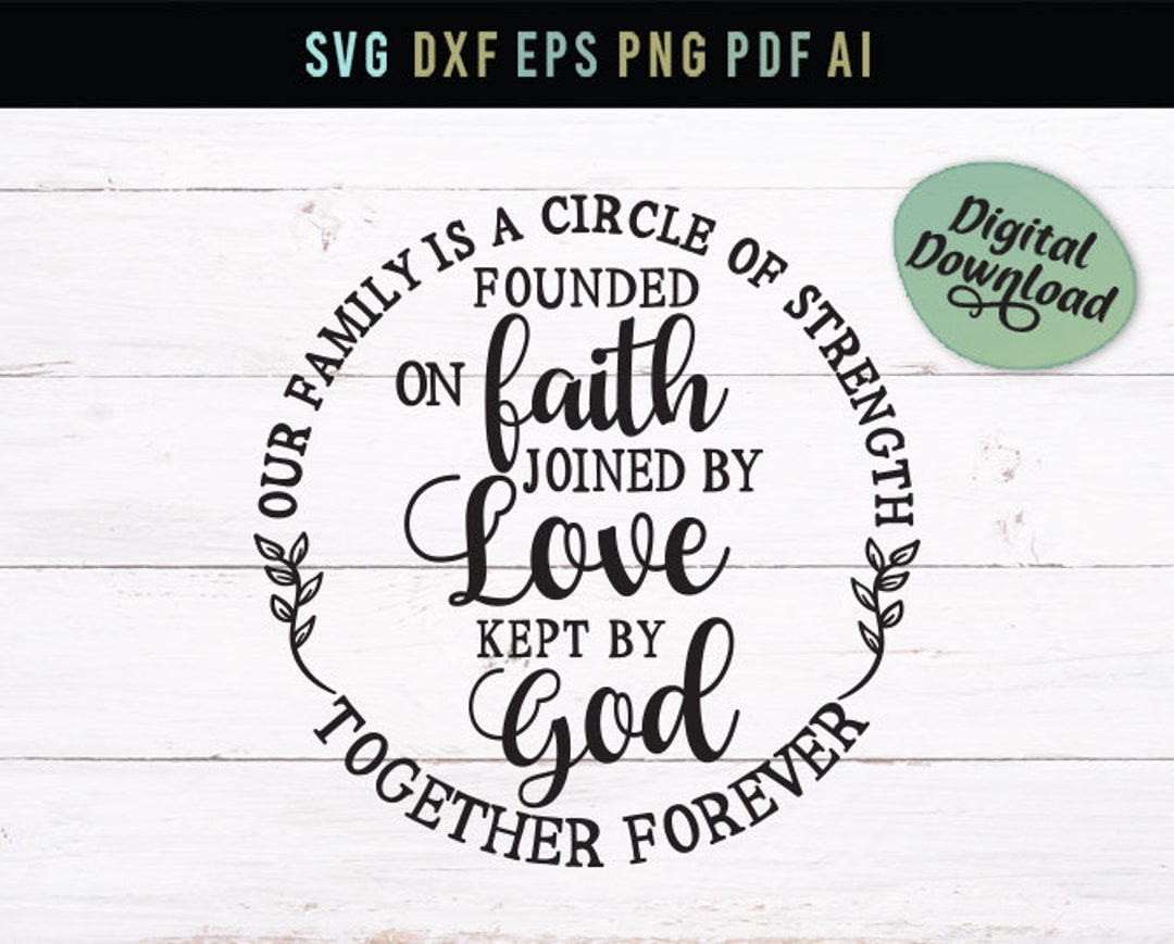 Our Family is a Circle of Strength Founded by Faith Joined - Etsy