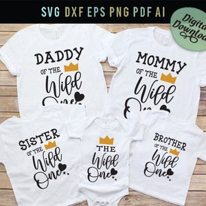 Daddy of the wild one Svg, Mommy Svg, The wild one Svg, Birthday Svg Wild One Birthday Shirts Svg,Family bundle Svg,mommy and me Svg Pdf Dxf