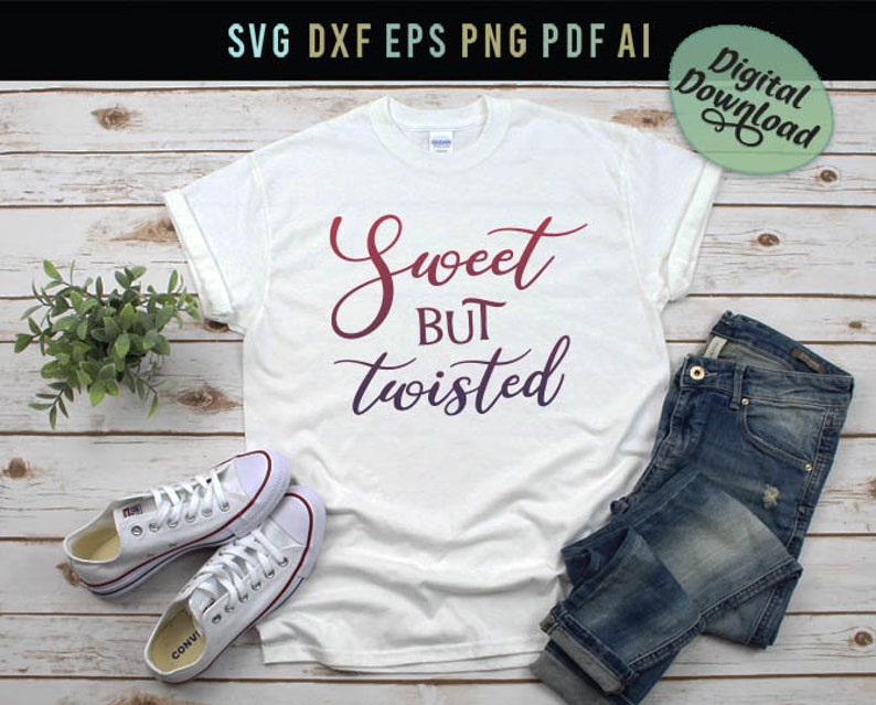 Download Sweet but twisted Svg Digital Download Girl Shirt Svg | Etsy