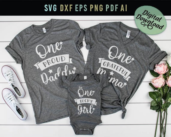 Download One Proud Daddy Svg One Grateful Mama Svg One Lucky Girl Svg Etsy