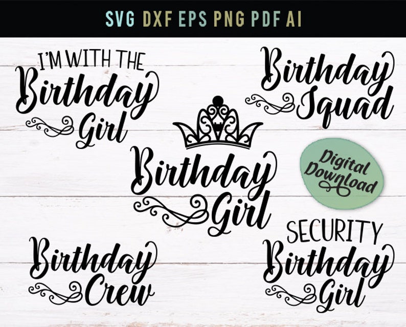 Download Birthday Crew Svg Birthday Girl Bundle Svg Birthday Girl Svg Digital File I M With The Birthday Girl Svg Eps Dxf Silhouette Cricut Scrapbooking Papercraft