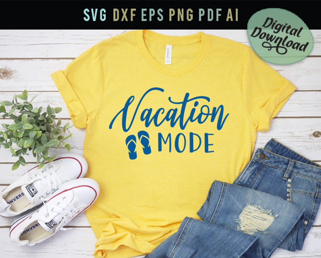 Vacation Mode Svg Vacation Shirts Svg Girls Weekend Mom Shirt - Etsy