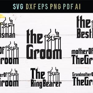 The groom, Best Man, groomsman, groom svg bundle,wedding Svg,Digital File,Print File, Cricut Cut Files, Silhouette, svg, dxf, eps,stag party