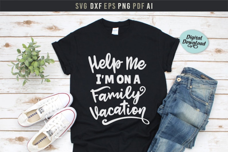 Download Help Me I M On A Family Vacation Shirts Svg Family Gift Svg Funny Vacation Shirt Svg Family Trip Svg Silhouette Cricut Cut Files Svg Dxf Craft Supplies Tools Paper Party