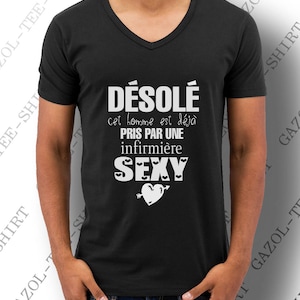 T-shirt homme Désolé ,cet homme est déjà pris par une infirmière sexy. Tee-shirt humour. Cadeau saint Valentin. image 1