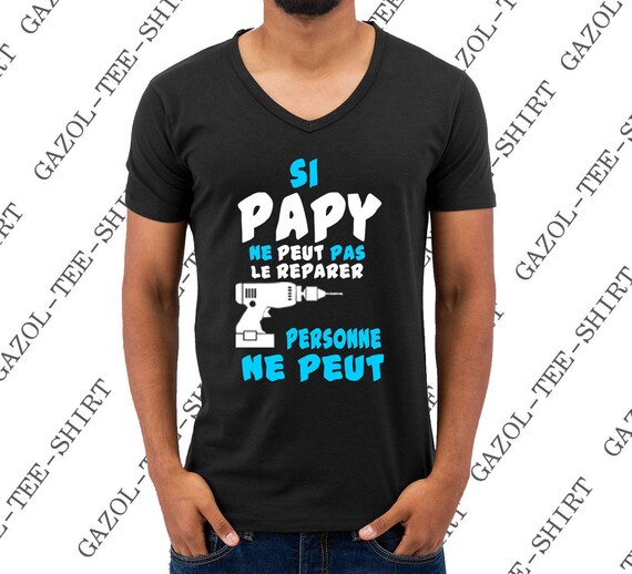 T Shirt Si Papy Ne Peut Pas Le Reparer Alors Personne Ne Peut Etsy