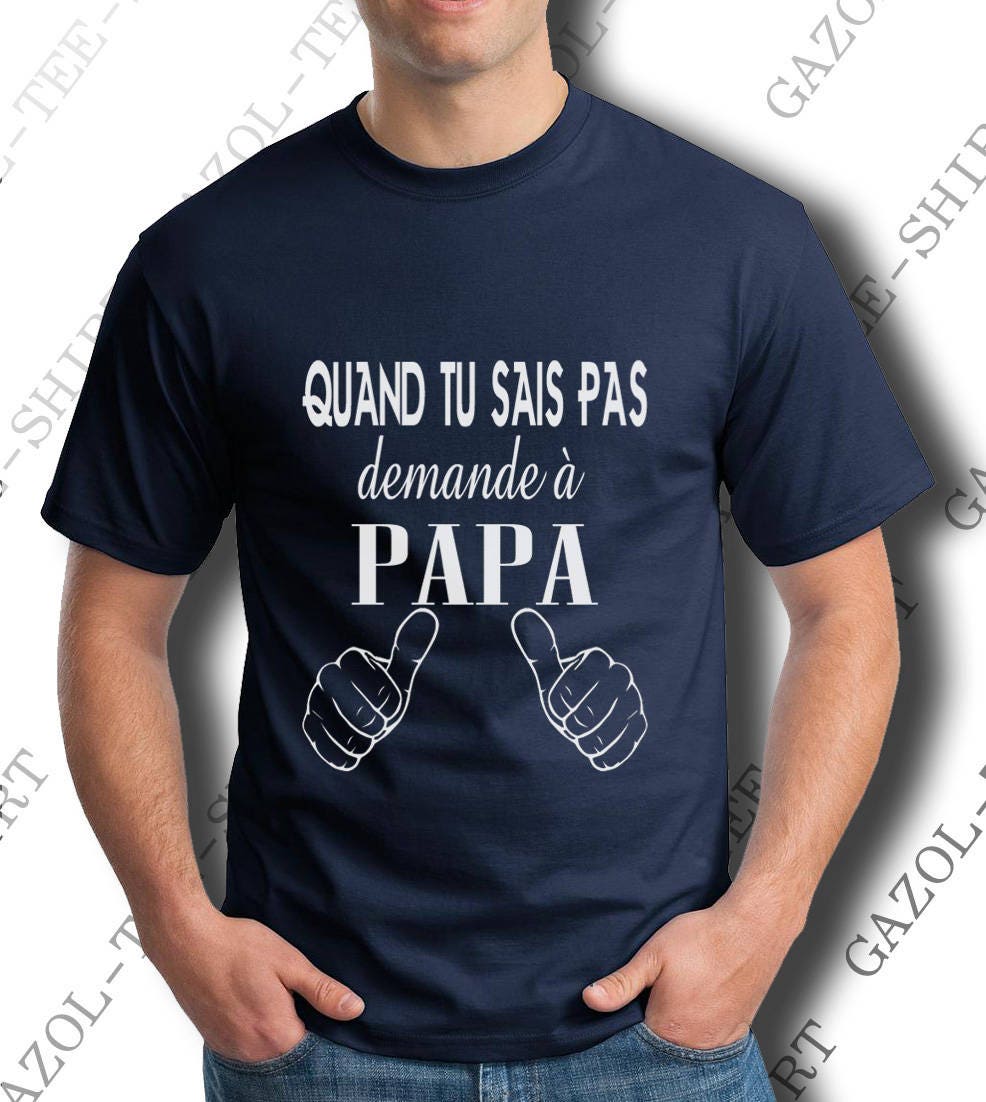 T Shirt Quand Tu Sais Pas Demande A Papa Cadeau Original Drole Pour Noel Anniversaire Fete De Papa Cadeau Homme Nouveau Et Futur Papa T Shirt Quand Tu Sais Pas Demande A Papa Cadeau Original Drole Pour Noel Anniversaire Fete De Papa Cadeau Homme Nouveau Et Futur Papa