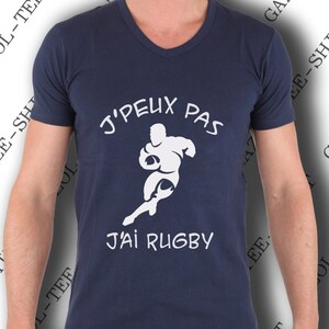 T-shirt J' peux pas, j'ai rugby. idée cadeau rugbyman. Tee-shirt coton, sport & humour. image 5