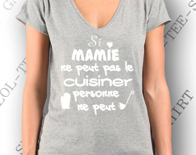 Si mamie ne peut pas le cuisiner personne ne peut t-shirt.