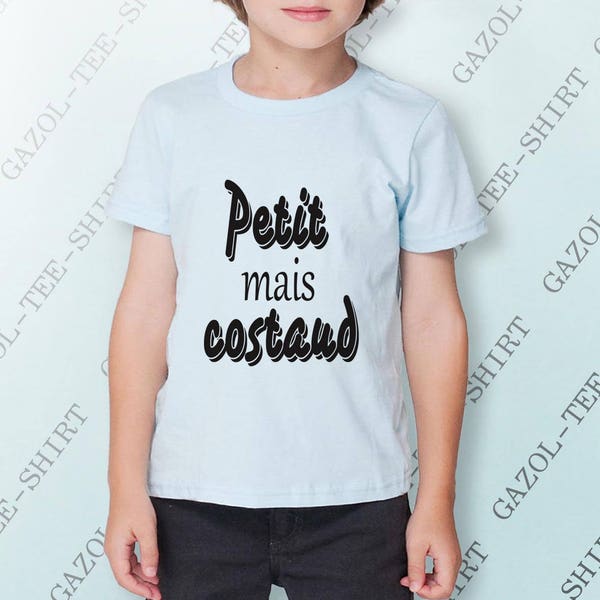 Tee-shirt enfant drôle " Petit mais costaud." T-shirt 100% coton pour petit garçon.