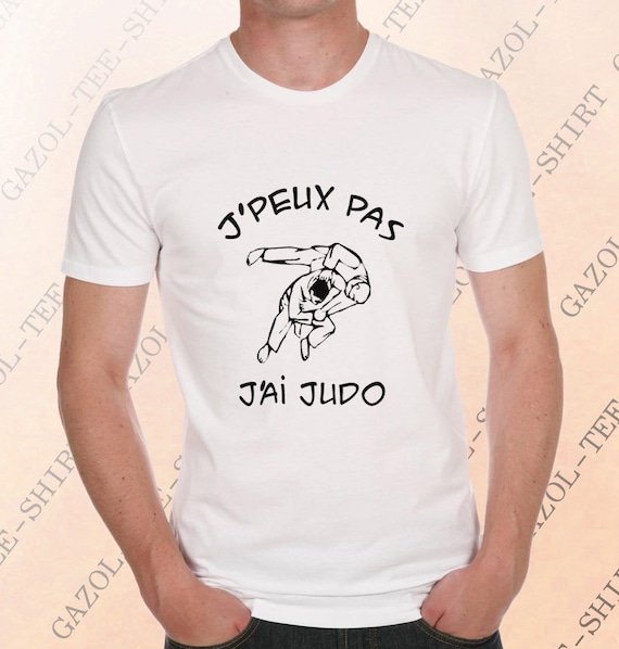 T-shirt j' Peux Pas, J'ai Judo. Tee-shirt Idée Cadeau Judo Judoka. 