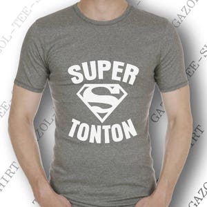 T-shirt SUPER TONTON. Cadeau pour oncle drôle une idée original pour super tonton image 6