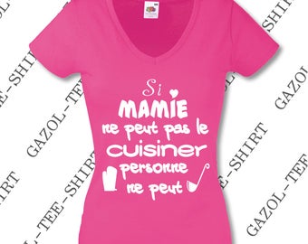 Si mamie ne peut pas le cuisiner personne ne peut t-shirt.