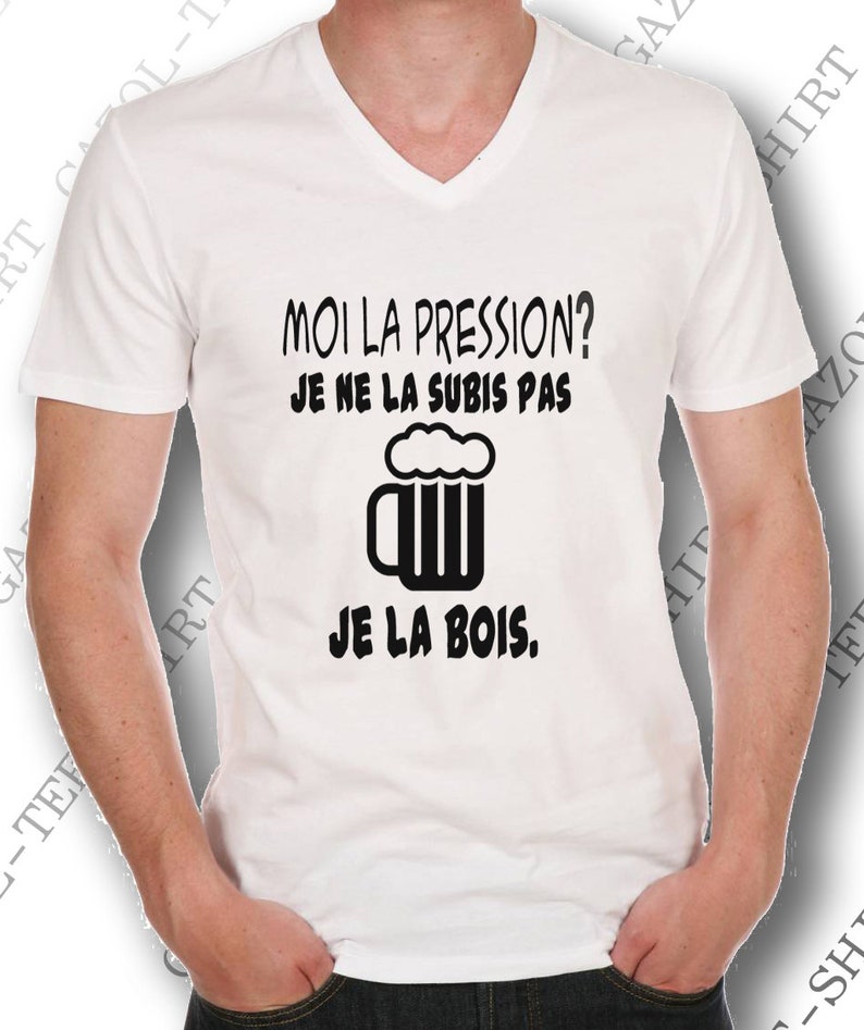 Offrir humour T-shirt Moi la pression je ne la subis pas je la bois. image 4