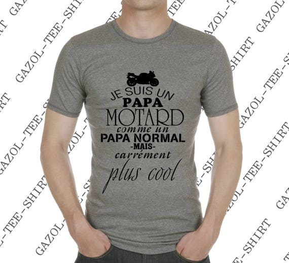 T-shirt je Suis Un Papa Motard, Comme Un Papa Normal Mais