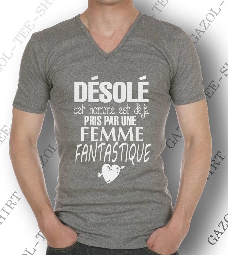 Tee-shirt Désolé, cet homme est déjà pris par une femme fantastique. Idée cadeau humour Saint Valentin. Cadeau homme St Valentin. image 4