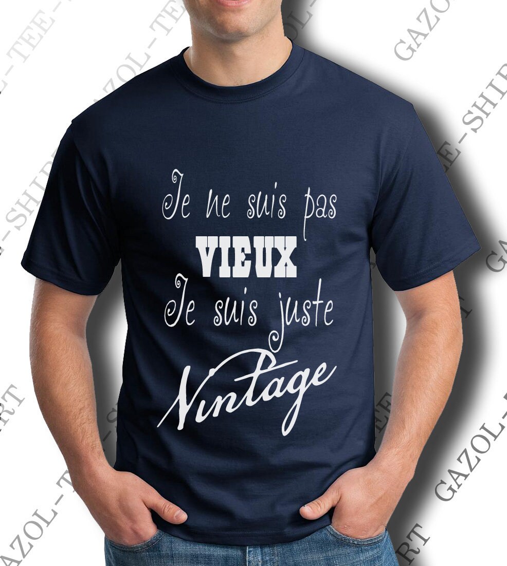 L Idee Cadeau Homme Anniversaire Je Ne Suis Pas Vieux Je Suis Juste Vintage T Shirt Homme 100 Humour Et Mode L Idee Cadeau Homme Anniversaire Je Ne Suis Pas Vieux Je Suis Juste Vintage T Shirt Homme 100 Humour Et Mode