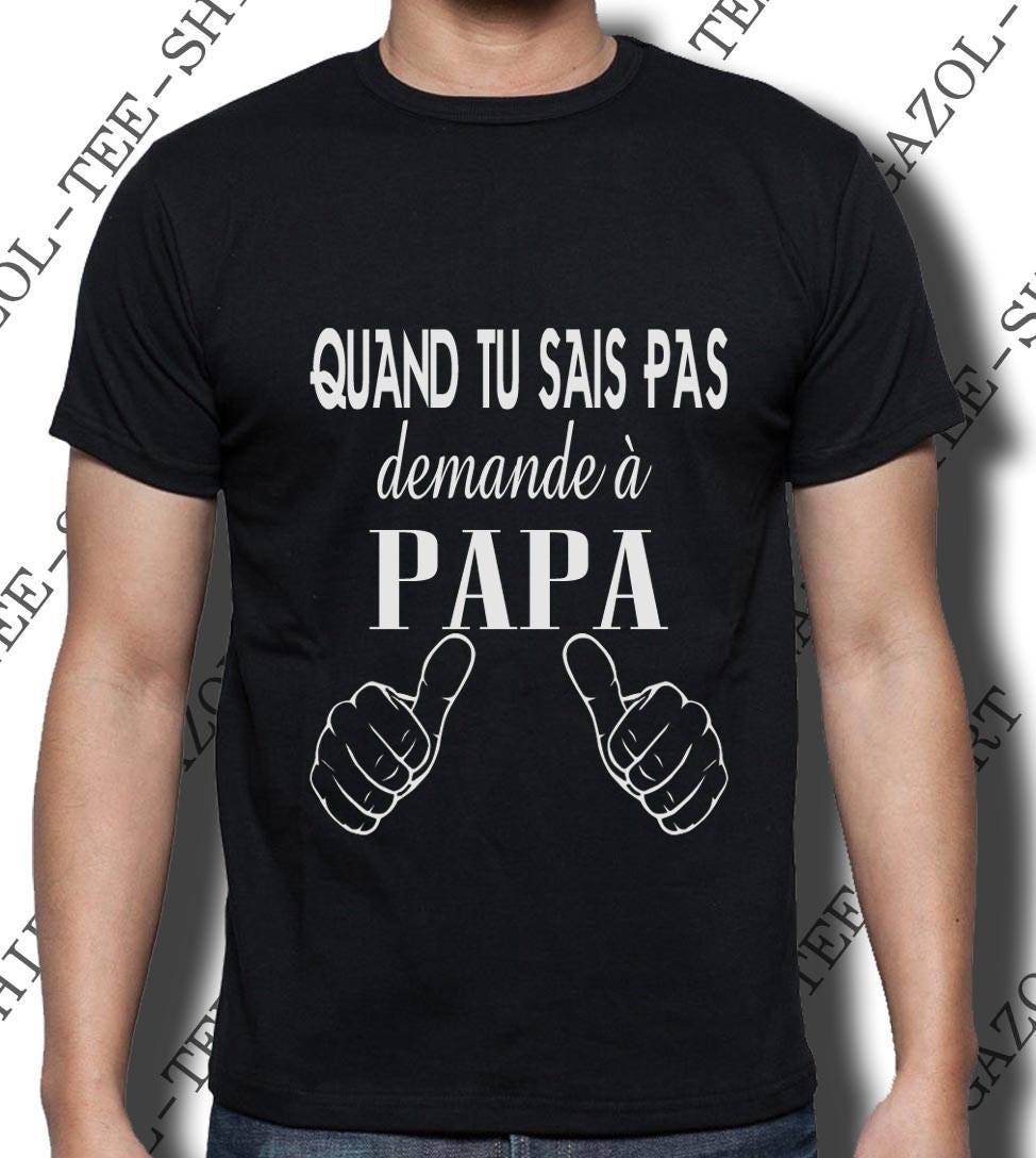 T Shirt Quand Tu Sais Pas Demande A Papa Cadeau Original Drole Pour Noel Anniversaire Fete De Papa Cadeau Homme Nouveau Et Futur Papa T Shirt Quand Tu Sais Pas Demande A Papa Cadeau Original Drole Pour Noel Anniversaire Fete De Papa Cadeau Homme Nouveau Et Futur Papa