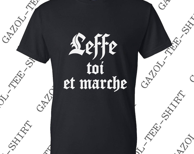 Tee-shirt "Leffe toi et marche" idée cadeau bière humour.