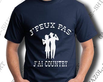 T-shirt "J' peux pas, j'ai country." Tee-shirt humour vêtement country "dance", danse en ligne, danse western.