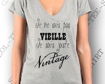 T-shirt humoristique "Je ne suis pas vieille, je suis juste vintage." Tee-shirt femme 100% coton.