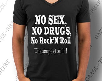 Tee-shirt "No sex no drugs no rock'n'roll une soupe et au lit" T-shirt imprimé Humour rock décalé.