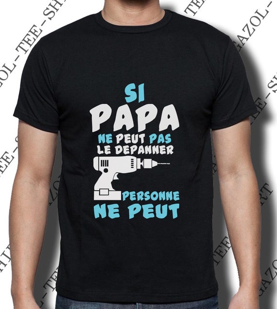 Fête Des Pères Idée Cadeau Humour. T-shirt si Papa Ne - Etsy