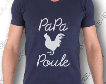 Tee-shirt "Papa Poule". Idée cadeau fête des papas. Idée cadeau hommme de fille ou fils à papa chéri.