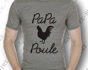 T shirt à offrir à papa "Papa Poule." Col rond. Idée cadeau homme, anniversaire papa.