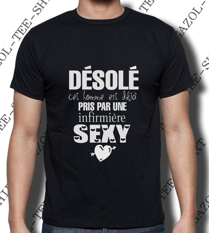 T-shirt homme Désolé ,cet homme est déjà pris par une infirmière sexy. Tee-shirt humour. Cadeau saint Valentin. image 5