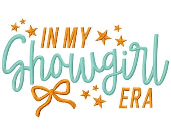 In My Showgirl Era Embroidery Design. 4 Hoop Sizes Inc. *INSTANT DOWNLOAD*