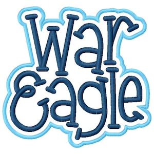 May include: A navy blue embroidered design featuring the words "War Eagle" in a distinctive font. The text is outlined in light blue, set against a white background, creating a striking visual effect.