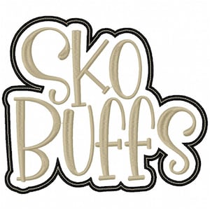 May include: A beige-colored "SKO BUFFS" design with a black and white scalloped border. The text is in a cursive font, with a slightly textured appearance. The design is set against a white background.