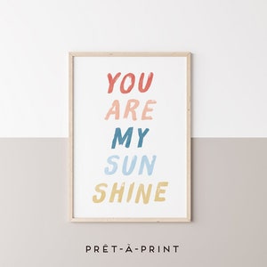 You Are My Sunshine Print, Kids Room Decor, Gender Neutral Decor, Nursery Poster, Colorful Print, Nursery Quote, Playroom Art - Digital File