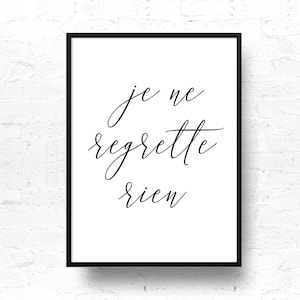 Je Ne Regrette Rien Print: French Quote Typography (Digital Print)