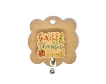 Badge Reel, Retractable badge reel, ID holder, Interchangeable badge reel, Thanksgiving badge reel, Grateful Thankful Blessed, feltie