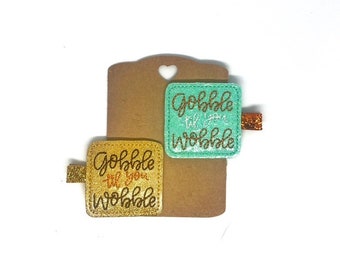 Gobble til you Wobble Hair Clip: Glitter Thanksgiving Accessory