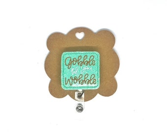 Badge Reel, Retractable badge reel, ID holder, Interchangeable badge reel, Thanksgiving badge reel, Gobble til you wobble, Gobble feltie