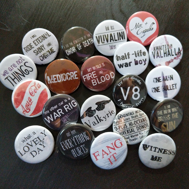 Fury Road buttons 1.25 / 32mm pin back badges: We Are Not Things, War Boys, Vuvalini image 1
