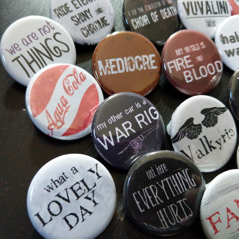Fury Road buttons 1.25 / 32mm pin back badges: We Are Not Things, War Boys, Vuvalini image 2