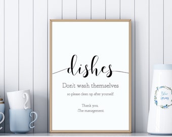 Dishes don't wash themselves, clean up sign, break room sign, kitchen sign, kitchen printable, kitchen quotes, clean up quote, funny signs