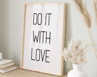 Do it with love, printable wall art, homemaking quote, caretaking quote, work quote, inspirational quote, positive wall art, beige quote art