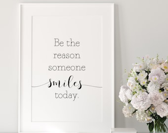 Sea la razón por la que alguien sonríe hoy imprimible, sea la razón por la que alguien sonríe hoy, señal, cita de sonrisa, arte de pared imprimible, citas imprimibles