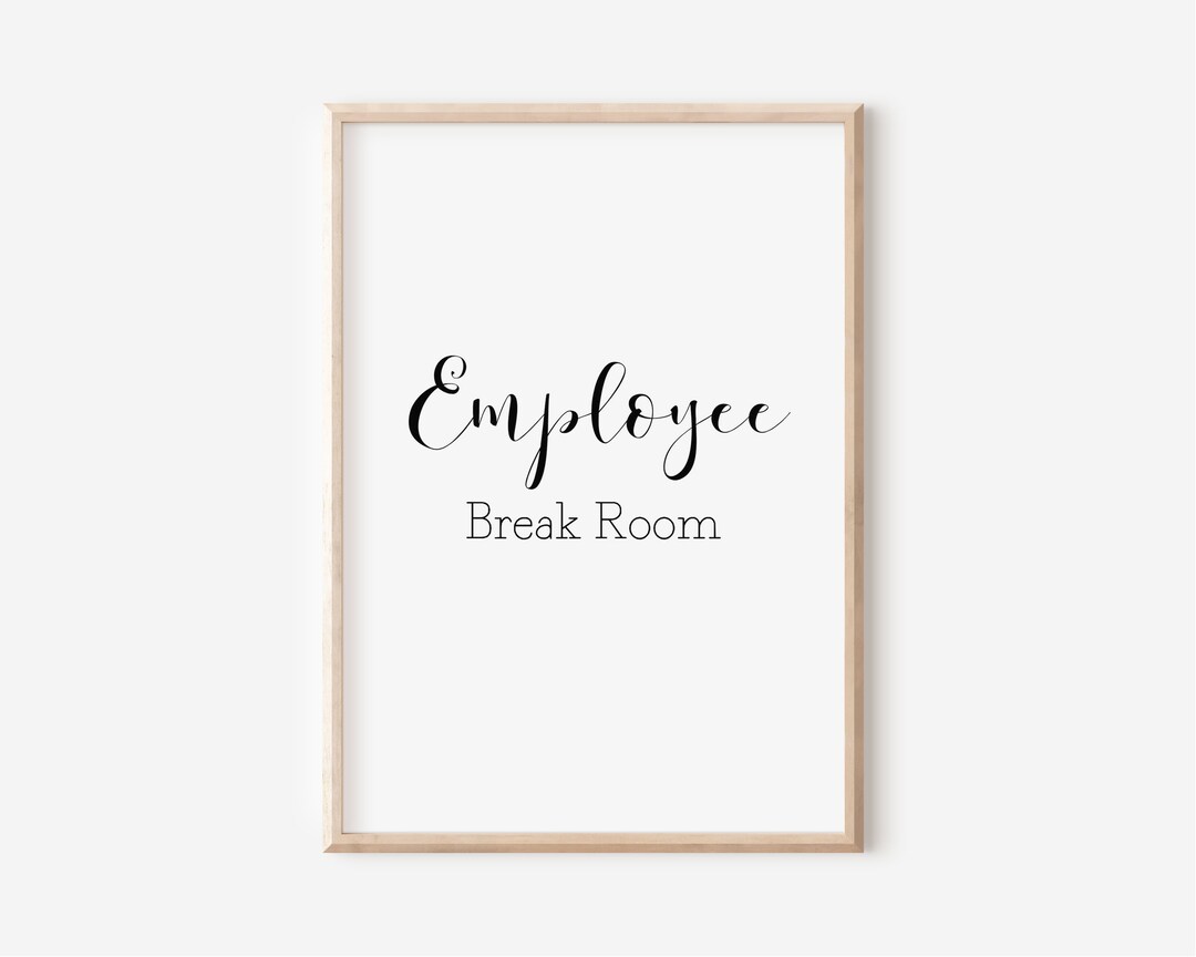 Employee Break Room Sign, Break Room Sign, Office Sign, Teacher Sign ...