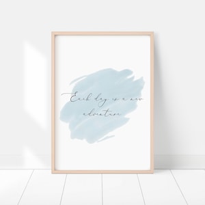 Each day is a new adventure, adventure quote, printable wall art, printable quotes, adventure wall art, modern art, beautiful quote print