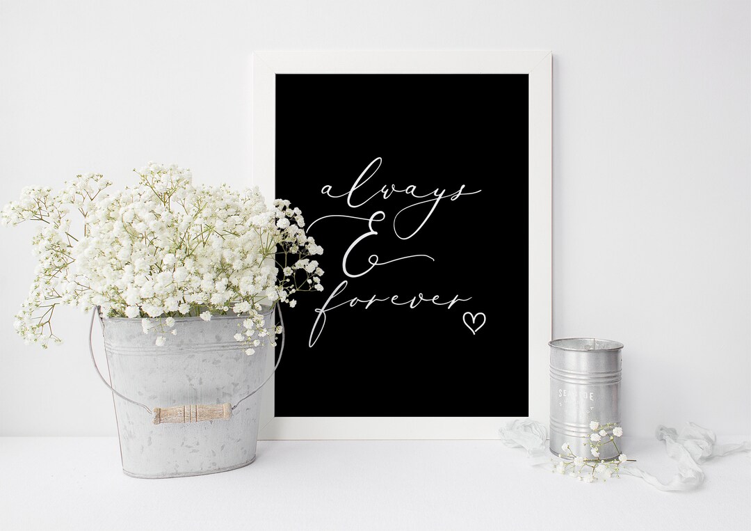 Always and Forever Printable, Always and Forever Print, Romantic Quotes ...