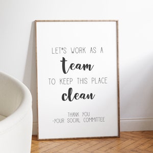 Let's work as a team to keep this place clean, social committee sign,  social committee clean up,  social committee printable clean up sign