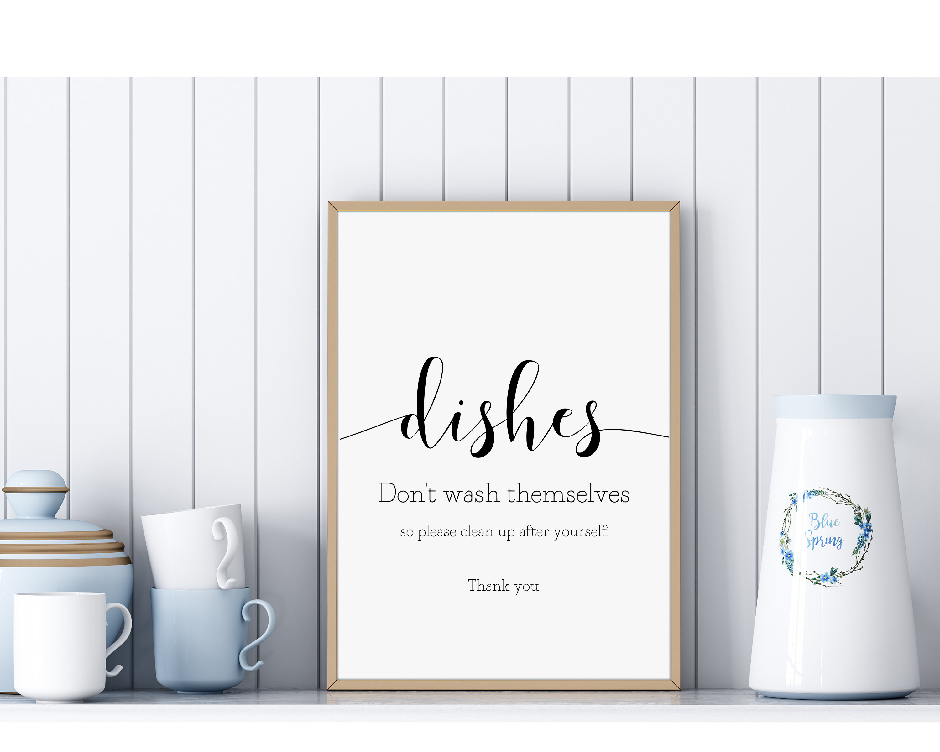 Dishes Don't Wash Themselves so Please Clean up After Yourself Thank